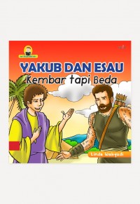 Yakub dan Esau : kembar tapi beda