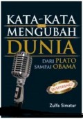 Kata-kata yang mengubah dunia : dari Plato sampai Obama