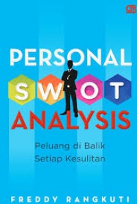 Personal SWOT analysis : peluang di balik setiap kesulitan