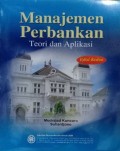 Manajemen perbankan : teori dan aplikasi