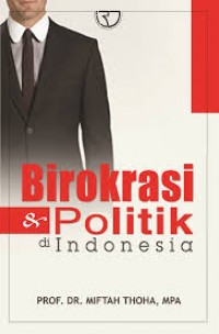 Birokrasi & politik di Indonesia