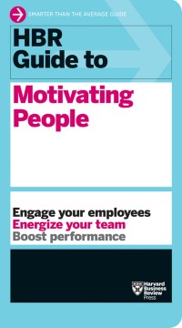 HBR guide to motivating people