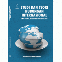 Studi dan teori hubungan internasional : arus utama, alternatif, dan reflektivis