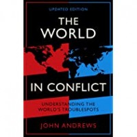 The world in conflict : understanding the world's troublespots