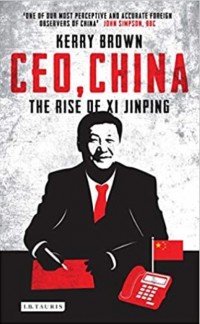 CEO, China : the rise of Xi Jinping