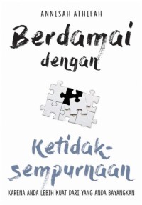 Berdamai dengan ketidaksempurnaan : karena anda lebih kuat dari yang anda bayangkan