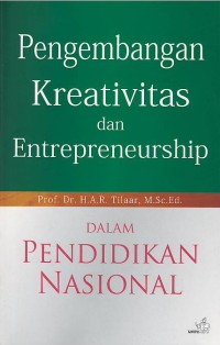 Pengembangan kreativitas dan entrepreneurship dalam pendidikan nasional