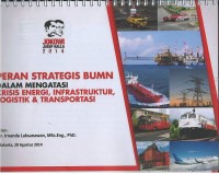 Peran strategis BUMN dalam mengatasi krisis energi, infrastruktur, logistik & transportasi