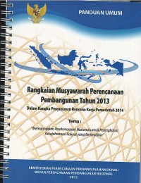 Panduan umum: rangkaian musyawarah perencanaan pembangunan tahun 2013