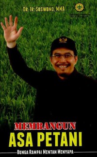 Membangun asa petani : bunga rampai mentan menyapa