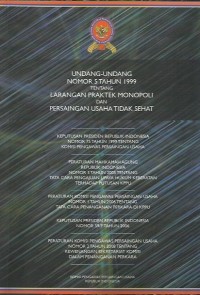 Undang-Undang nomor 5 tahun 1999 tentang larangan praktek monopoli dan persaingan usaha tidak sehat
