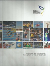 RIO 2011: 5 jogos mundiais militares do cism = the history of the peace games