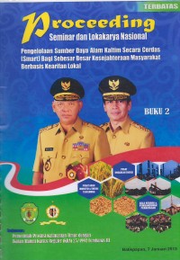 Image of Proceeding Seminar dan Lokakarya Nasional : Pengelolaan Sumber Daya Alam Kalimantan Timur Secara Cerdas (Smart) bagi Sebesar-besarnya Kesejahteraan Masyarakat Berbasis Kearifan Lokal (Buku 2)