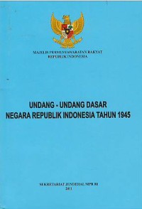 Undang-Undang Dasar Negara Republik Indonesia Tahun 1945