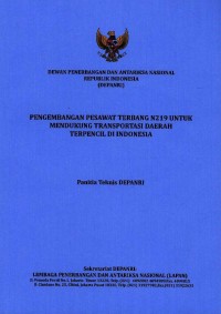 Pengembangan pesawat terbang N219 untuk mendukung transportasi daerah terpencil di Indonesia : Panitia Teknis DEPANRI