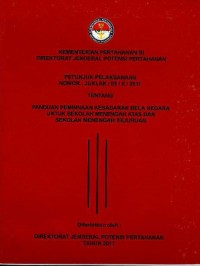 Petunjuk pelaksanaan nomor: JUKLAK/05/X/2011 tentang panduan pembinaan kesadaran bela negara untuk Sekolah Menengah Atas dan Sekolah Menengah Kejuruan