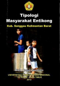 Tipologi masyarakat Entikong : Kab. Sanggau Kalimantan Barat