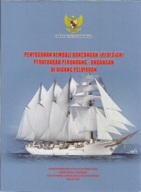 Penyusunan kembali rancangan (redesign) peraturan perundang-undangan di bidang pelayaran