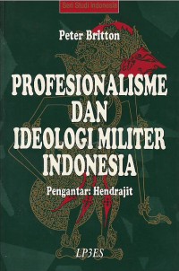 Profesionalisme dan ideologi militer Indonesia