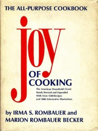 Joy of cooking : the American household classic newly revised and expanded with over 4500 recipes and 1000 informative illustration