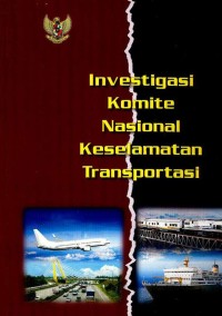 Investigasi Komite Nasional Keselamatan Transportasi