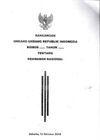 Rancangan Undang-Undang Republik Indonesia nomor ... tahun ... tentang keamanan nasional