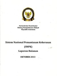Sistem Nasional Pemantauan Kekerasan (SNPK) : laporan bulanan : Oktober 2013