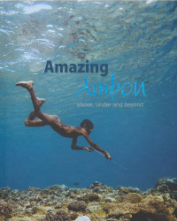 Amazing Ambon : above, under and beyond