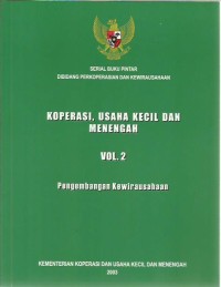 Serial buku pintar bidang koperasi dan wirausaha : koperasi, usaha kecil dan menengah vol. 2 : pengembangan kewirausahaan