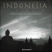 Indonesia : the mists of time : photographs by Arbain Rambey