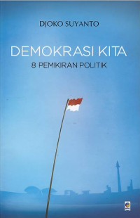 Demokrasi kita : 8 pemikiran politik