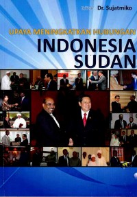 Upaya meningkatkan hubungan Indonesia Sudan