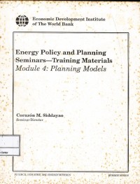 Energy Policy and Planning Seminars-Training materials : module 4 planning models