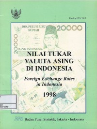 Nilai tukar valuta asing di Indonesia = foreign exchange rates in Indonesia 1998