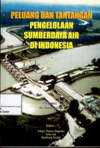 Peluang dan tantangan pengelolaan sumberdaya air di Indonesia