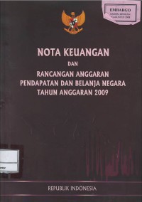 Nota keuangan dan rancangan anggaran pendapatan dan belanja negara tahun anggaran 2009