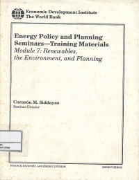Image of Energy Policy and Planning Seminars-Training materials module 7 : renewables, the environment, and planning