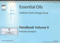 Essential oils : Goldman Sachs Energy Group : handbook volume II : industry analysis