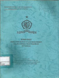 Strategi Pemulihan Kepercayaan Masyarakat dalam Rangka Menyukseskan Reformasi: seminar kursus singkat angkatan (KSA) VII Lemhannas Jakarta 26-28 Oktober 1998