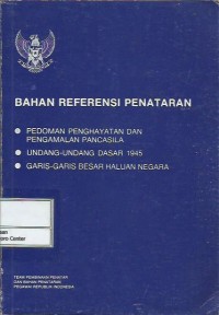 Bahan referensi penataran : P4, UUD 1945 dan GBHN