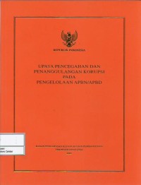 Upaya pencegahan dan penanggulangan korupsi pada pengelolaan APBN/APBD