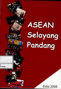 ASEAN selayang pandang : edisi 2008