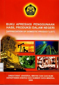 Buku apresiasi penggunaan hasil produksi dalam negeri volume 1 2008