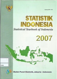 Statistik Indonesia 2007 = statistical yearbook of Indonesia