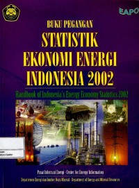 Buku pegangan statistik ekonomi energi Indonesia 2002