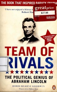 Team of rivals : the political genius of Abraham Lincoln