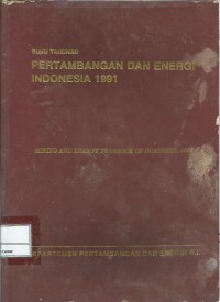 Buku tahunan pertambangan dan energi Indonesia 1991