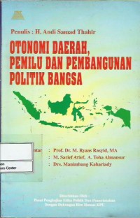 Otonomi daerah, pemilu dan pembangunan politik bangsa