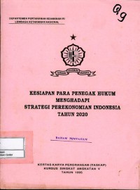 Kesiapan para penegak hukum menghadapi strategi perekonomian Indonesia tahun 2020