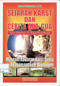 Sejarah karst dan cerita gua-gua museum kawasan karst dunia di Pracimantoro Wonogiri